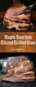 Maple Bourbon Glazed Grilled Ham Pinterest